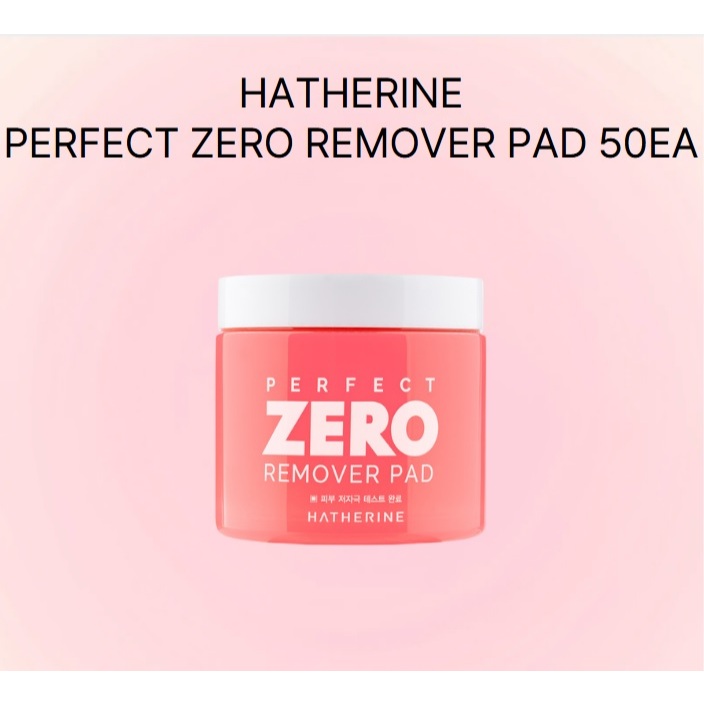 [HATHERINE] PERFECT ZERO REMOVER PAD 50EA 110ml