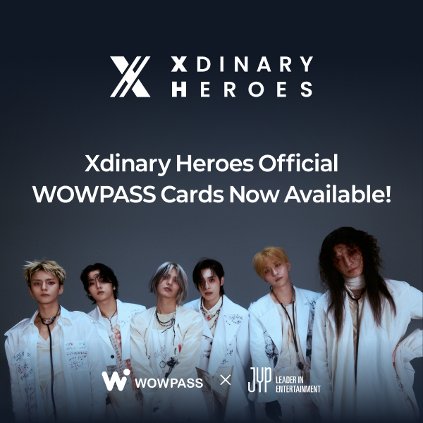 บัตร WOWPASS K-pop Edition Xdinary Heroes บัตร JYP x WOWPASS รุ่นลิมิเต็ดอิดิชั่น