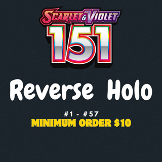 Scarlet & Violet 151 Reverse Holo Singles [ภาษาอังกฤษ] 1-57