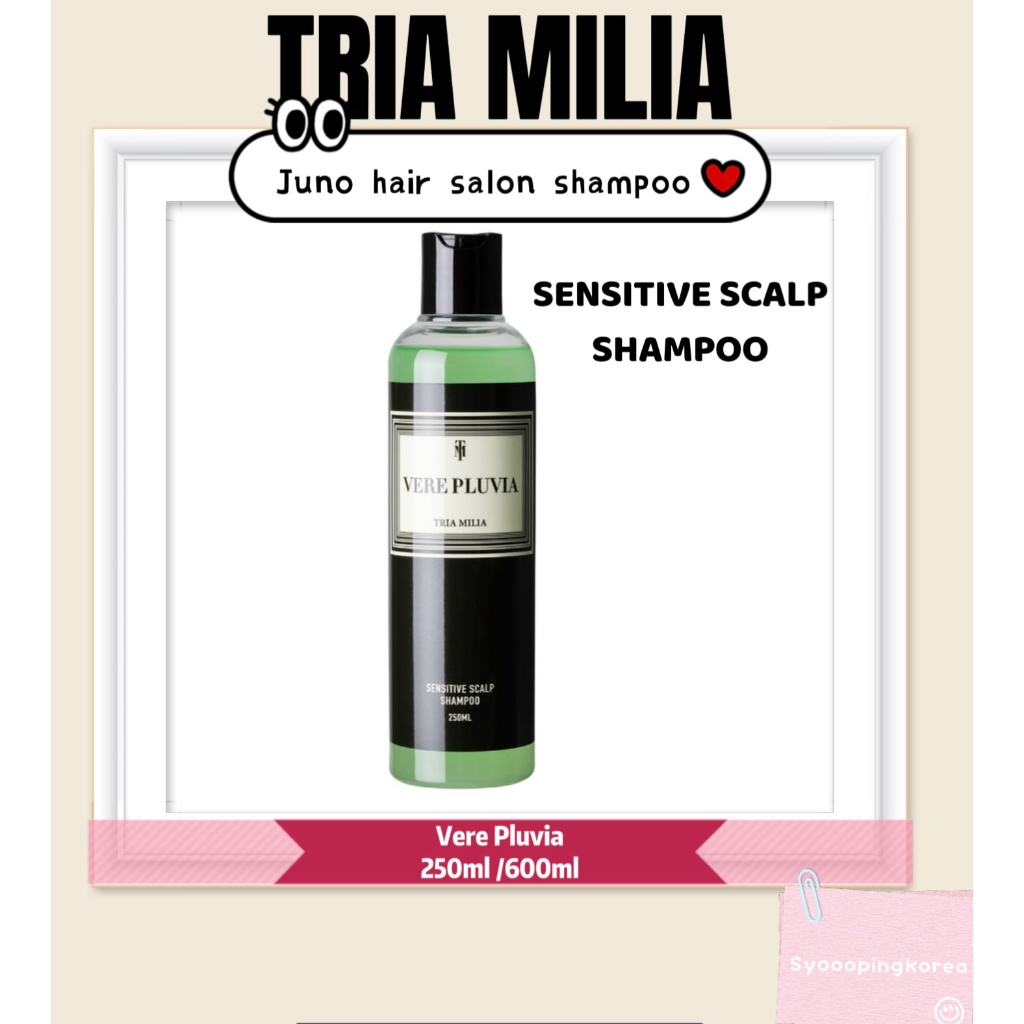 [TRIA Milia] Vere Pluvia- sensitive scalp shampoo for sensitive scalp care- 250ml/600ml *แชมพูร้านทําผม Juno*