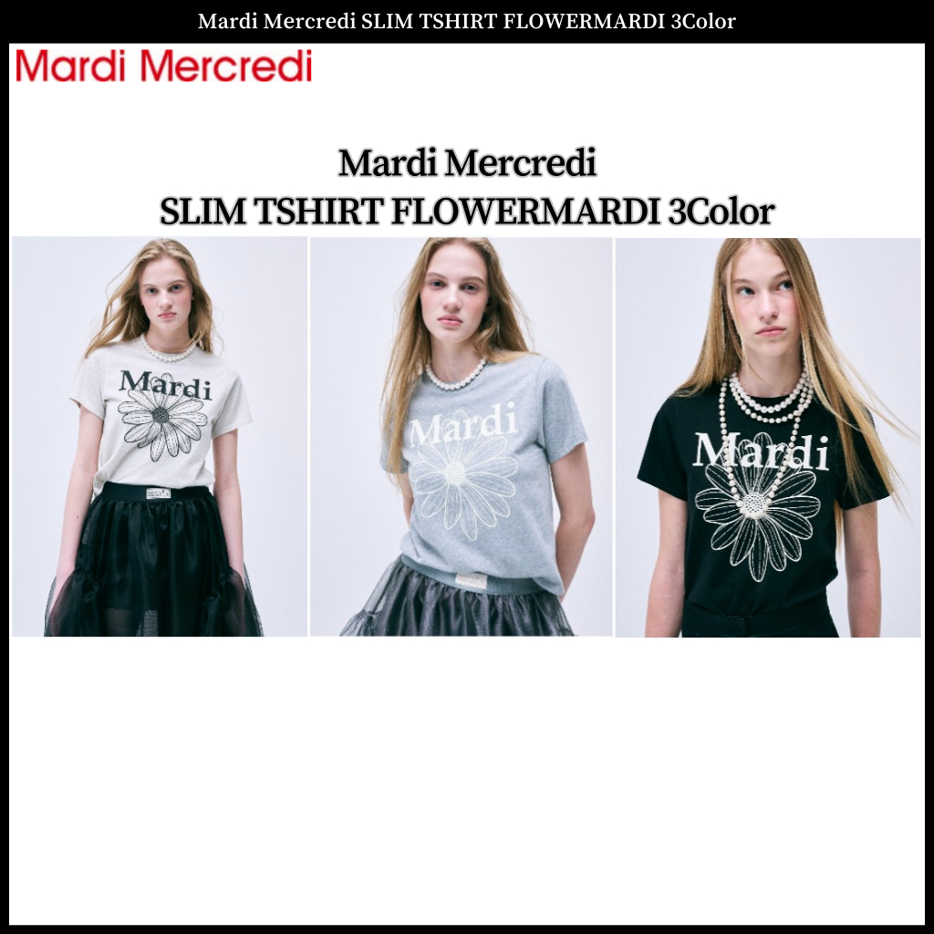 Mardi Mercredi SLIM TSHIRT FLOWERMARDI 3 สี