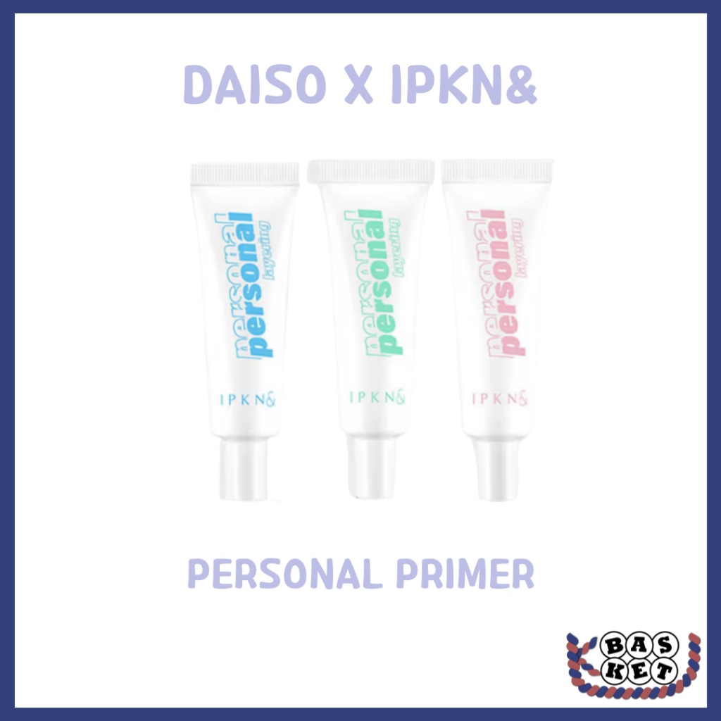 [DAISO X IPKN] IPKN Personal Primer 25ml (โทนอัพ, วอเตอร์, รูขุมขน)