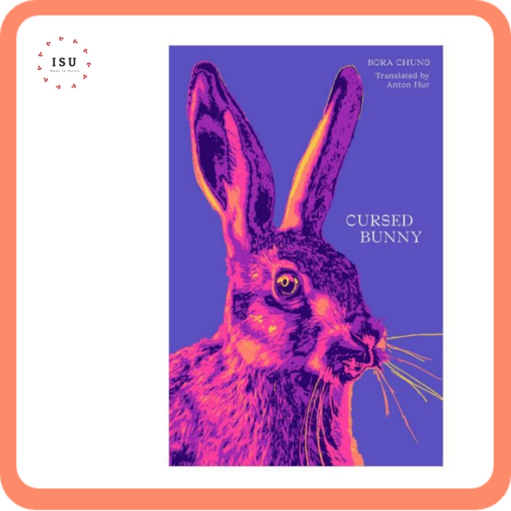 [นวนิยายเกาหลีภาษาอังกฤษ] Cursed Bunny : Winner of a PEN/Heim Grant (ปกอ่อน)