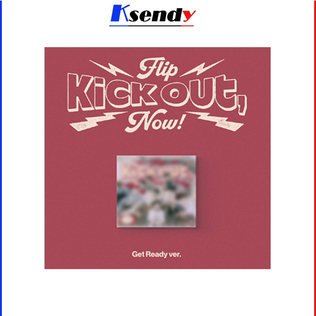 KickFlip [ Kick Out, Flip Now! ] Get Ready ver.