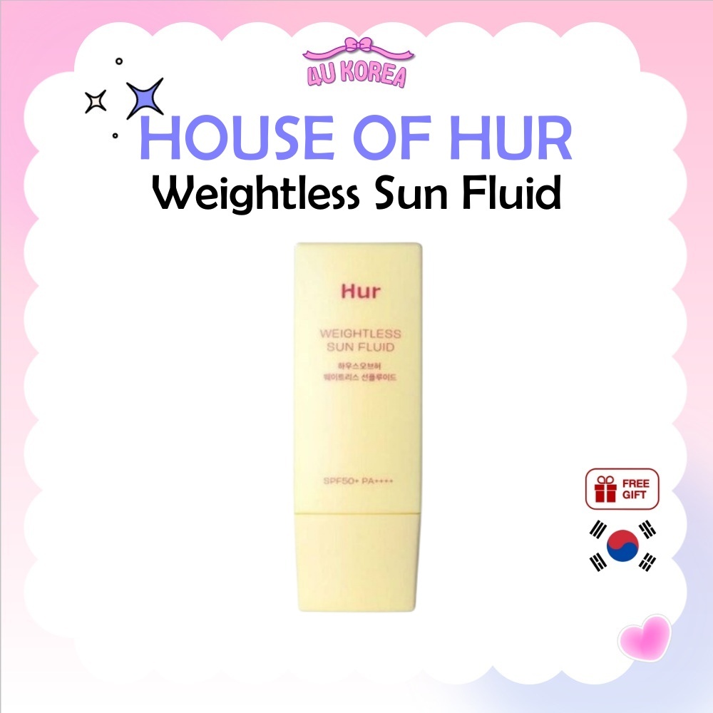 HOUSE OF HUR Weightless Sun Fluid ครีมกันแดดอ่อนโยนต่อผิวบอบบางเป็นสิว 50ml/K-BEAUTY
