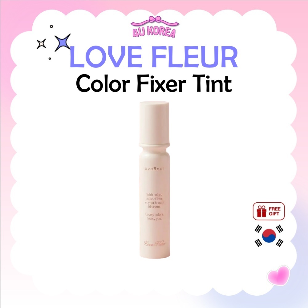 LOVE FLEUR Color Fixer Tint 4g – 6 สี / K-BEAUTY