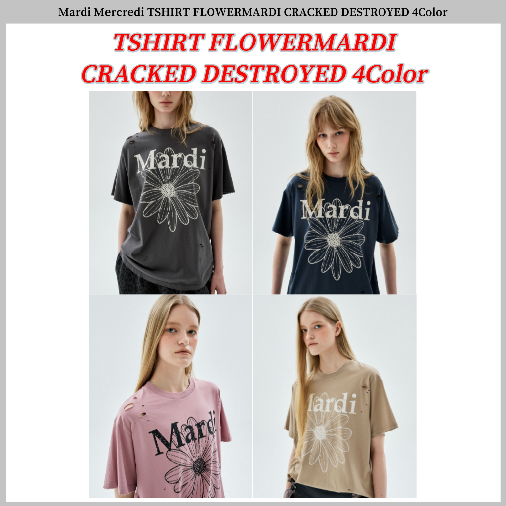 Mardi Mercredi TSHIRT FLOWERMARDI CACKED DESTROYED 4 สี