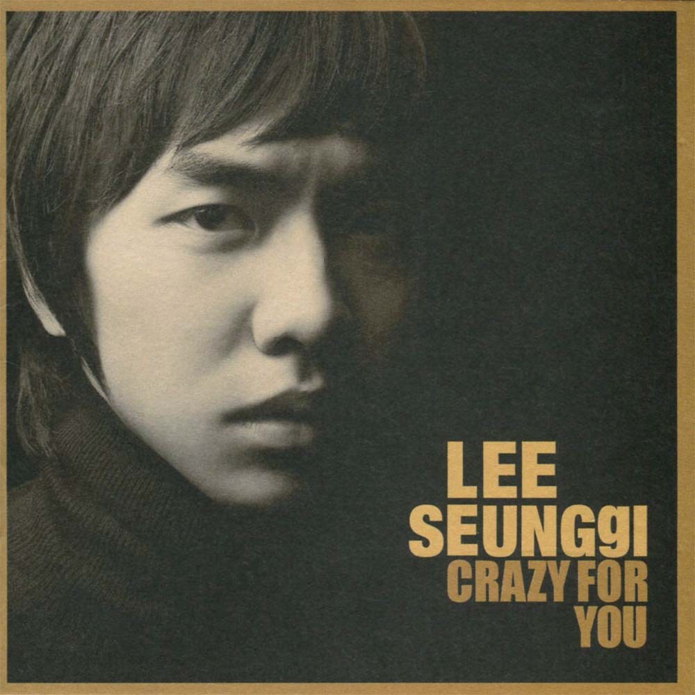 Lee Seung Gi – Crazy For You (อัลบั้มที่ 2 กดครั้งแรก)