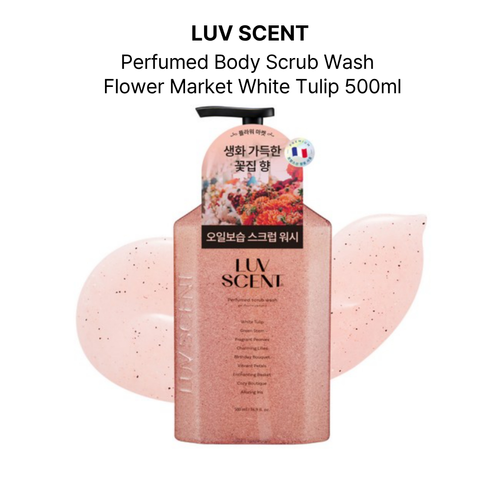 LUV SCENT Perfumed Body Scrub Wash Flower Market White Tulip 500 ml #Directly จากเกาหลี