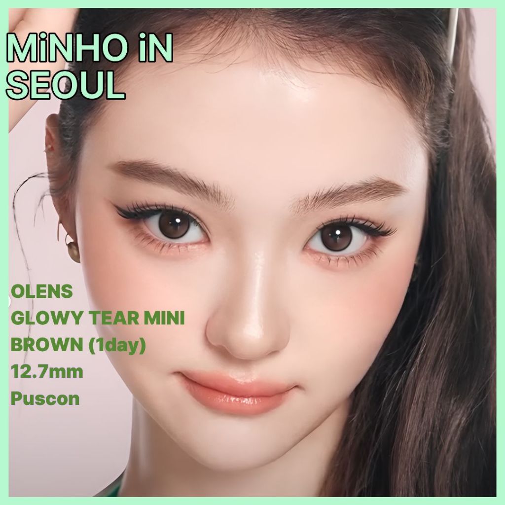 OLENS Glowy Tear Mini 1Day BROWN – คอนแทคเลนส์สีรายวัน 1 สี 12.7 มม. K-Beauty