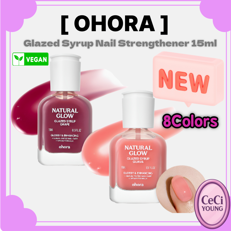 OHORA สีใหม่ - Glazed Syrup Nail Strengthener 15ml มังสวิรัติ– 8 สี -K BEAUTY