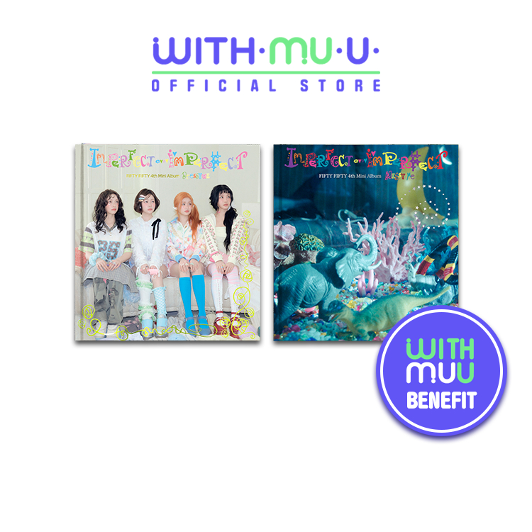 [พร้อมส่ง] FIFTY FIFTY - 4th Mini Album [Imperfect-I'mperfect] (WITHMUU POB)