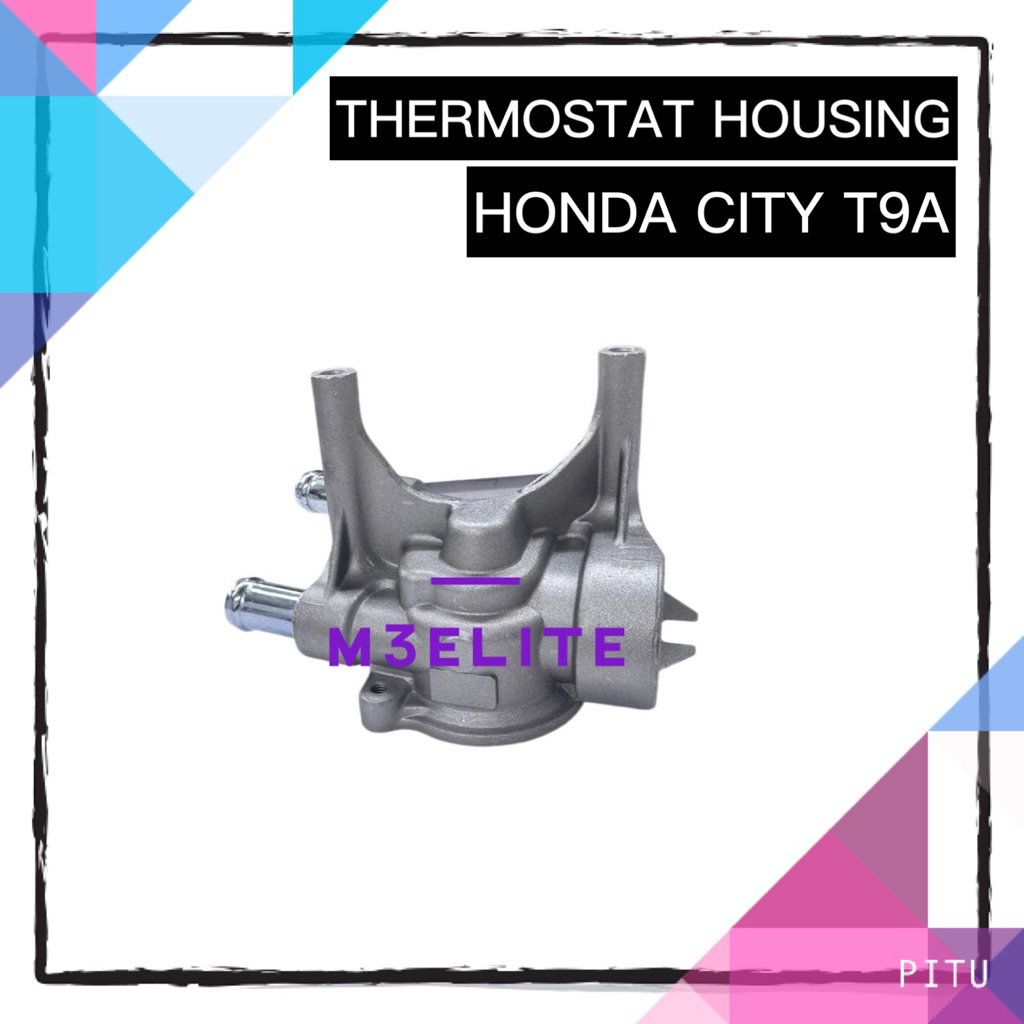 HONDA CITY T9A THERMOSTAT HOUSING