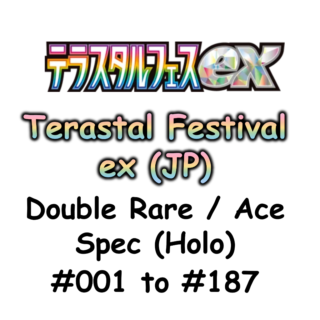 Pokemon TCG Terastal Festival ex Japanese Double / Ace Spec (Holo) 001-187