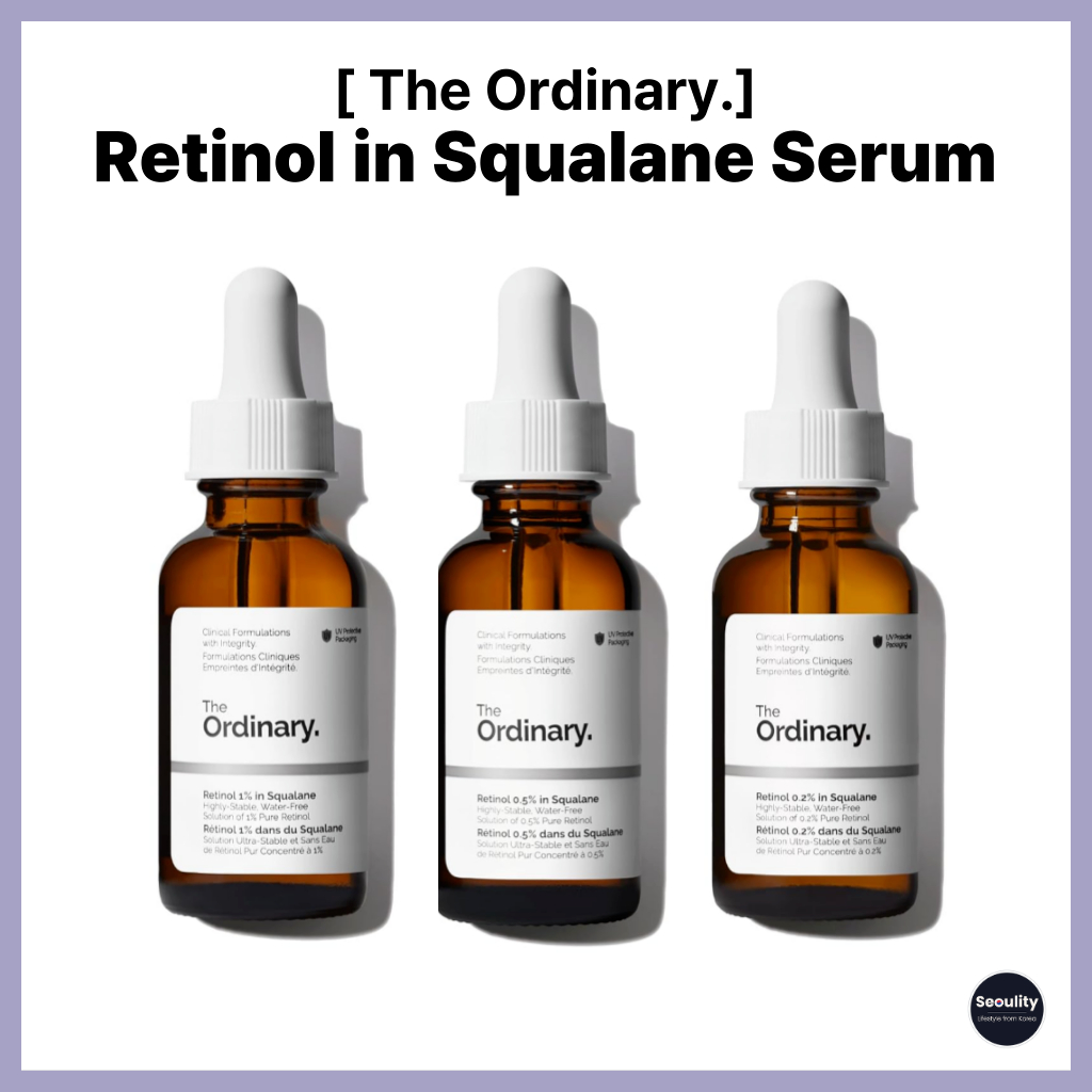 [THE ORDINARY] Retinol in Squalane Serum | ตัวเลือก Anti-Aging & Hydrating 30ml | 1%, 0.5%, 0.2% ความแรง