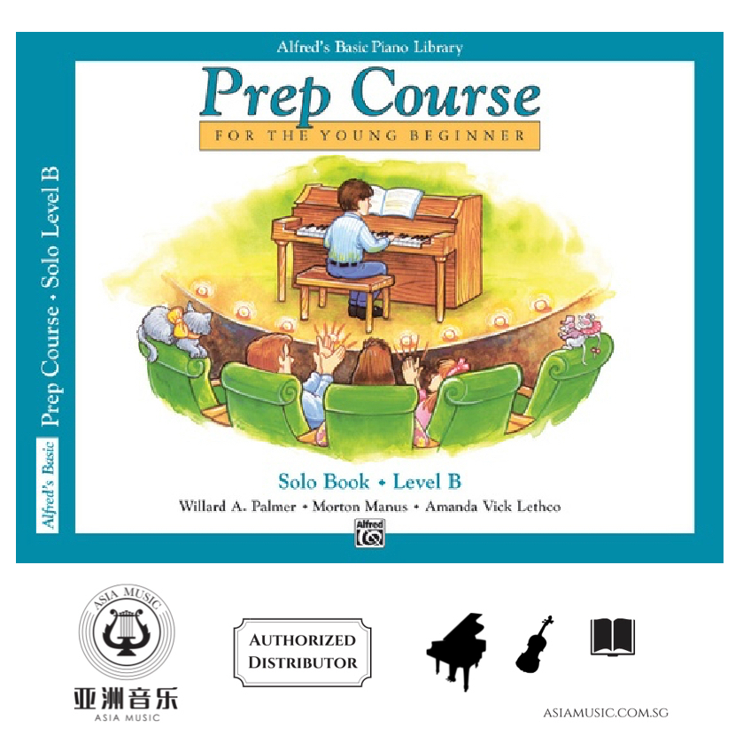 AUTHORZED DISTRIBUTOR - ALFRED MUSIC - ALFRED BASIC PIANO PREP COURSE: SOLO BOOK B