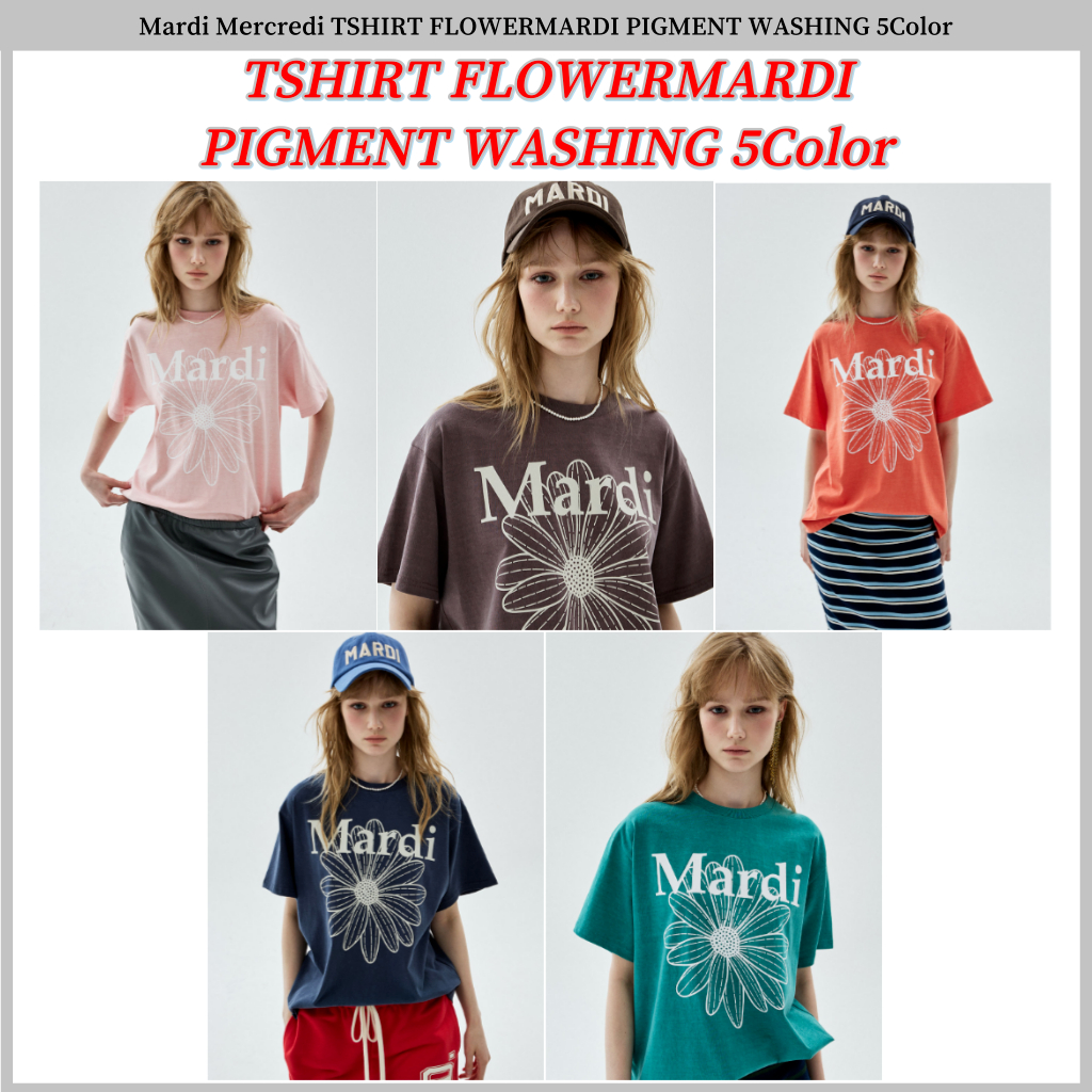 Mardi Mercredi TSHIRT FLOWERMARDI PIGMENT WASHING 5 สี