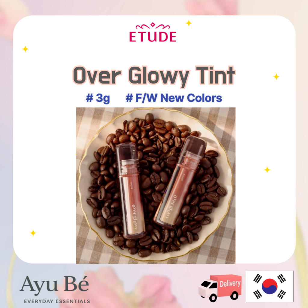 [ETUDE] (New) Over Glowy Tint 3g, 6 สี (2025 F/W สีใหม่)