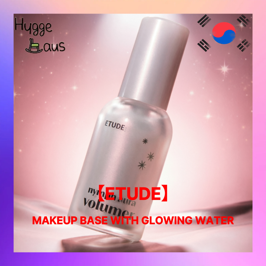 ETUDE MAKEUP BASE WITH GLOWING WATER RADIANCE 24g |  NYMPH AURA VOLUMER