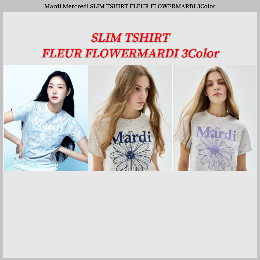 Ready to Ship Mardi Mercredi SLIM TSHIRT FLEUR FLOWERMARDI 3 สี