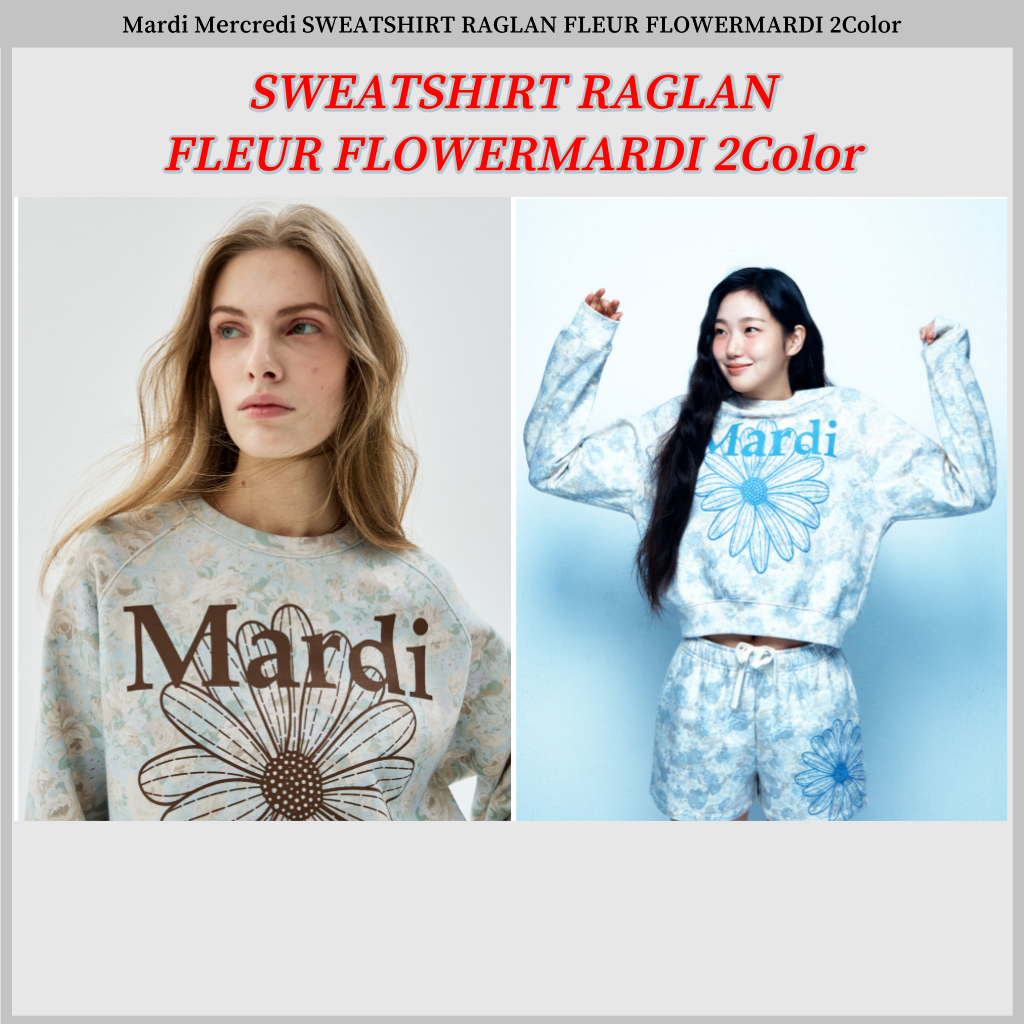 ❤️Ready to Ship❤️ Mardi Mercredi SWEATSHIRT RAGLAN FLEUR FLOWERMARDI 2 สี