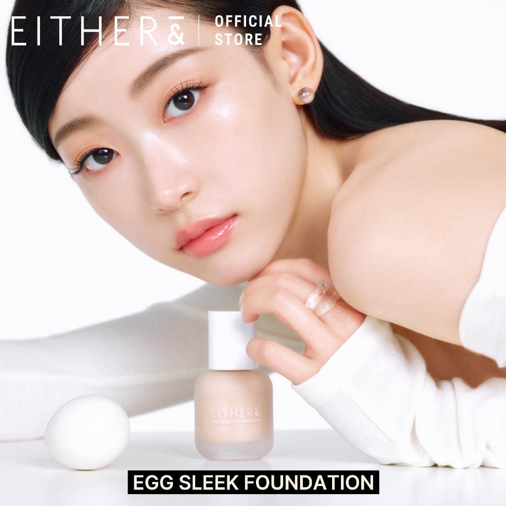 Either& Egg Sleek Foundation SPF50+ PA++++ / Spa Glow Second-Skin รองพื้นงานผิวโกลว์