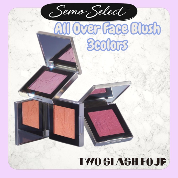 Two Slash Four All Over Face Blush 5.5g 3 สี Cheek Blusher by Risabae