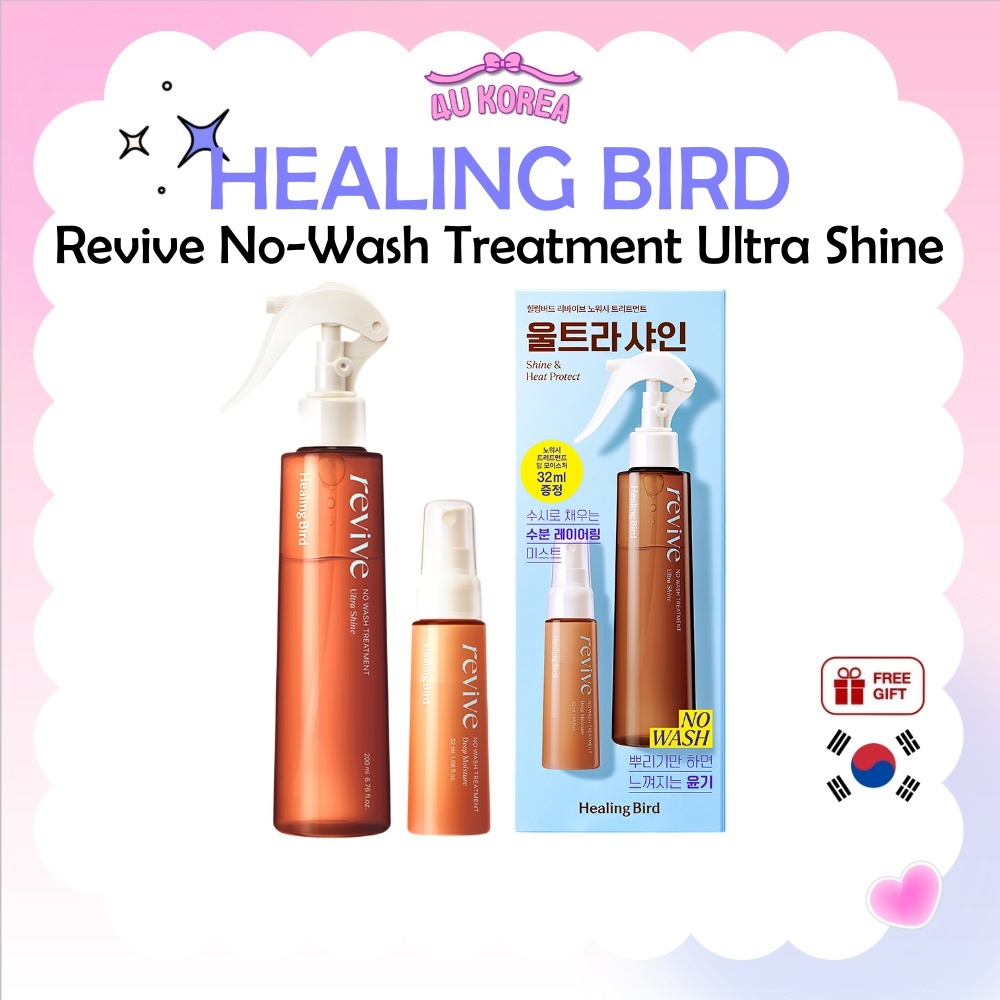 HEALING BIRD Revive No-Wash Treatment Ultra Shine 200ml + Deep Moisture Mist เพิ่มความเงางามให้ผมเรียบลื่นเงางาม 32ml Set / K-BEAUTY