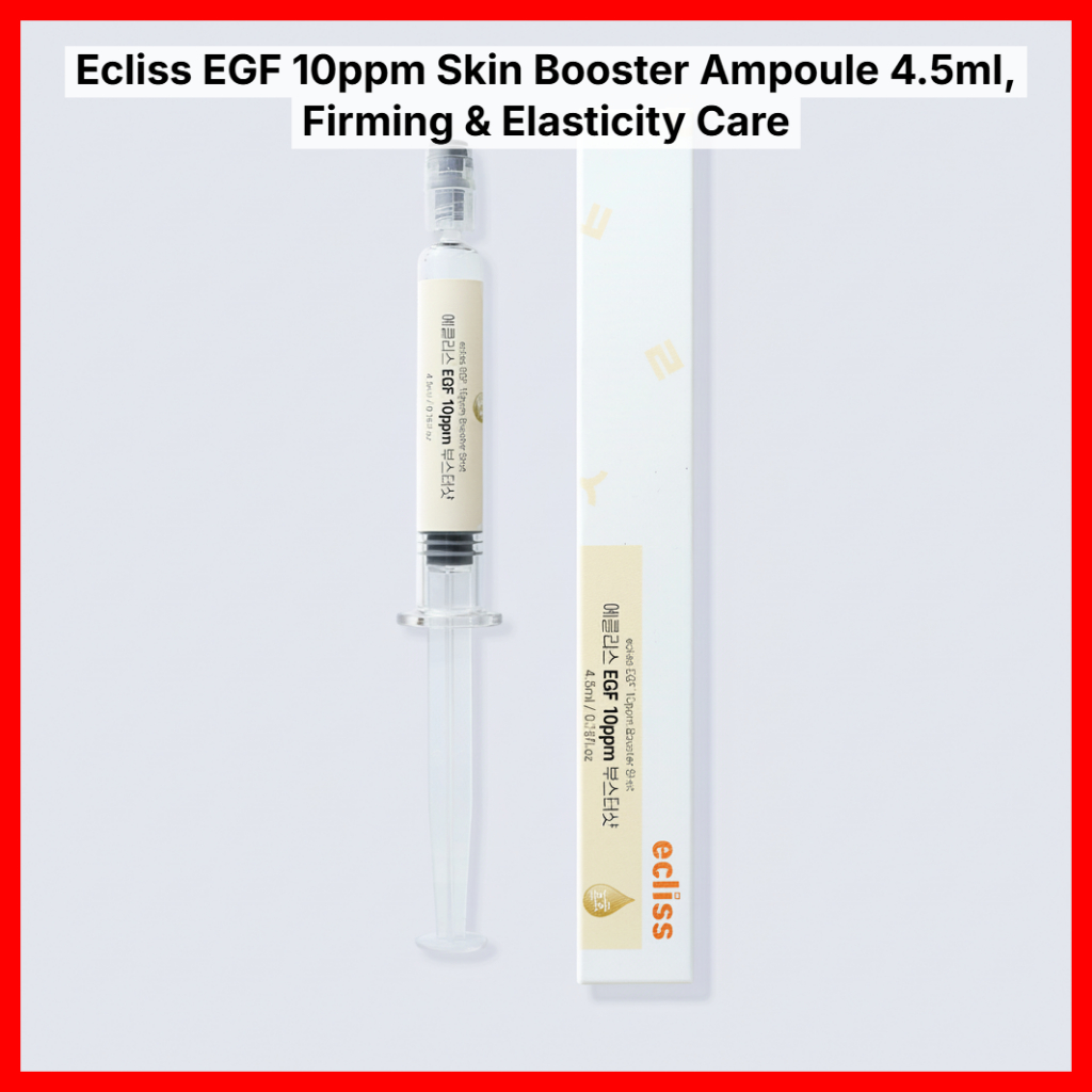 Ecliss EGF 10ppm Skin Booster Ampoule 4.5ml, Firming & Elasticity Care