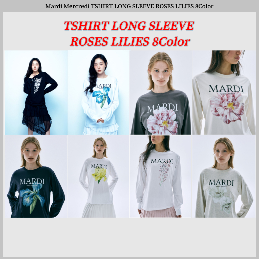 Mardi Mercredi TSHIRT LONG SLEEVE ROSES LILLIES 8 สี