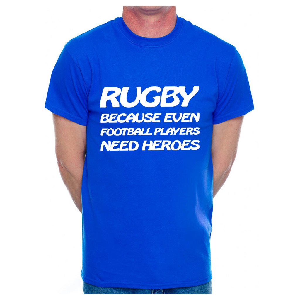Rugby Because Footballers Need Heroes Rugby Leage Gift เสื้อยืดบุรุษตลก