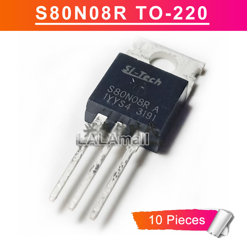 10pcs S80N08R TO-220 S80N08RA TO220 80A/80V MOSFET ทรานซิสเตอร์ใหม่เดิม