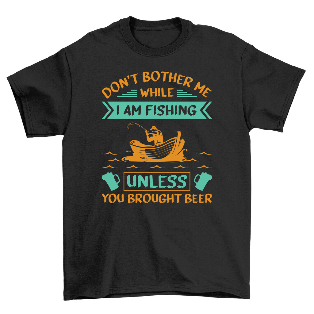 "IM 34 Dont Bother Me Unless You Brought Beer" - เสื้อยืดตกปลาเฮฮาสําหรับ