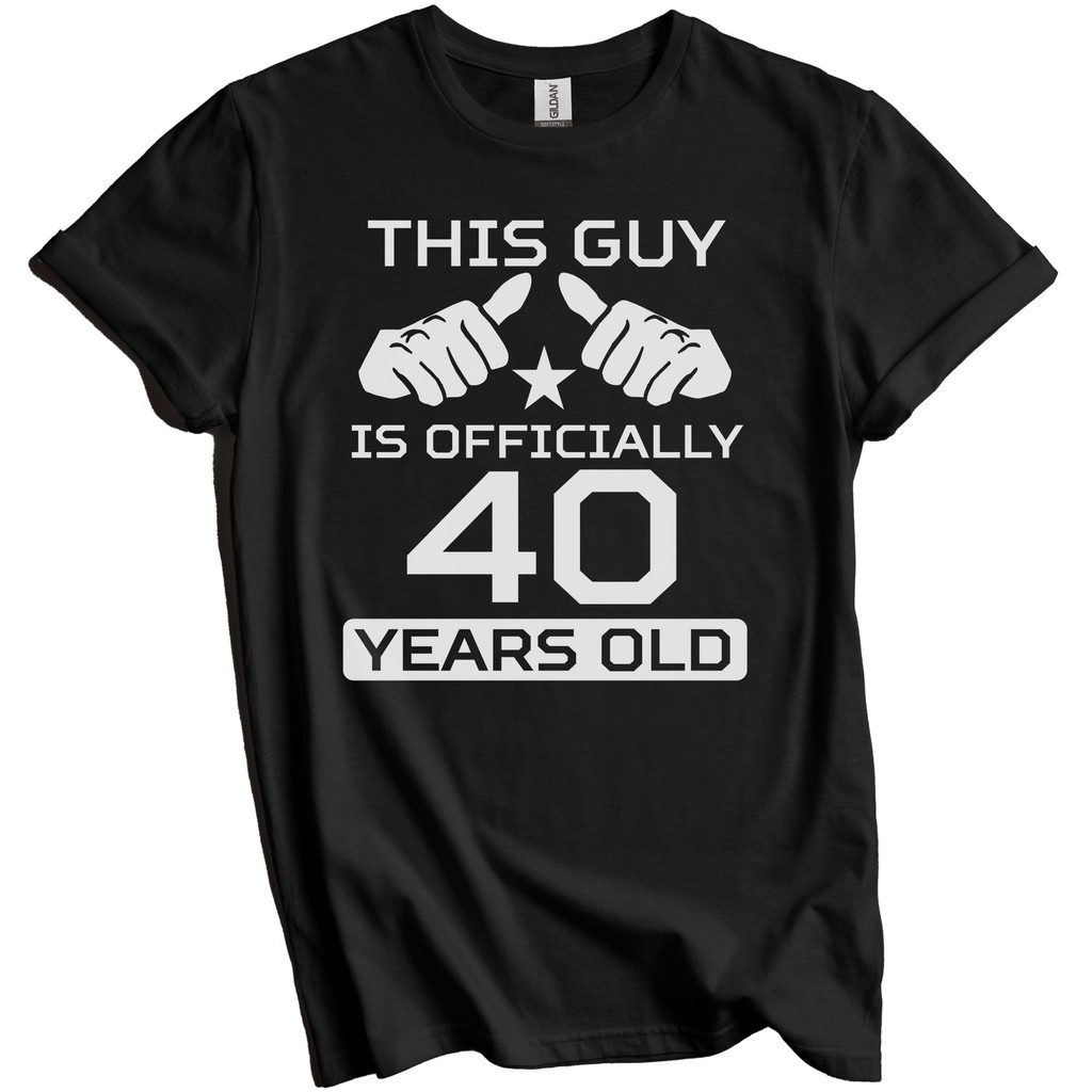 This Guy Is Official 40 Years Funny 40Th Birthday T-Shirt 40Th Birthday