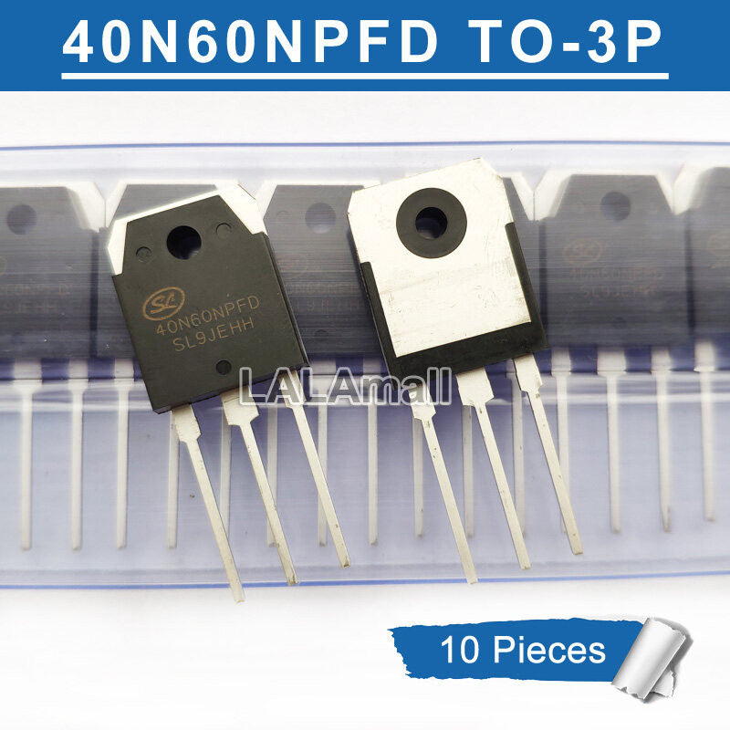 10pcs Original 40N60NPFD TO-3P 40N60 NPFD 40N60FD1 SGT40N60NPFD TO3P 40A/600V IGBT ทรานซิสเตอร์ยี่ห้