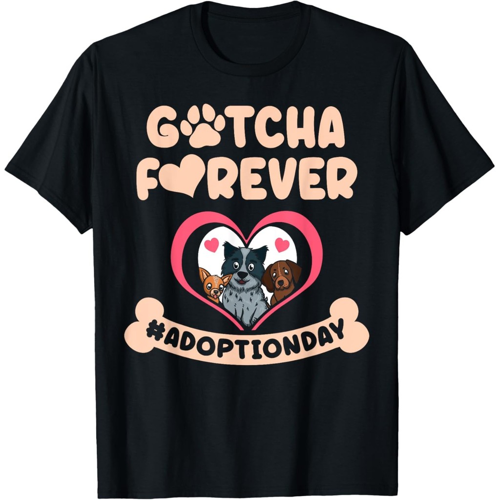 Gotcha Forever Adoption Day Dog Rescue Foster Dog Lover เสื้อยืด Mans