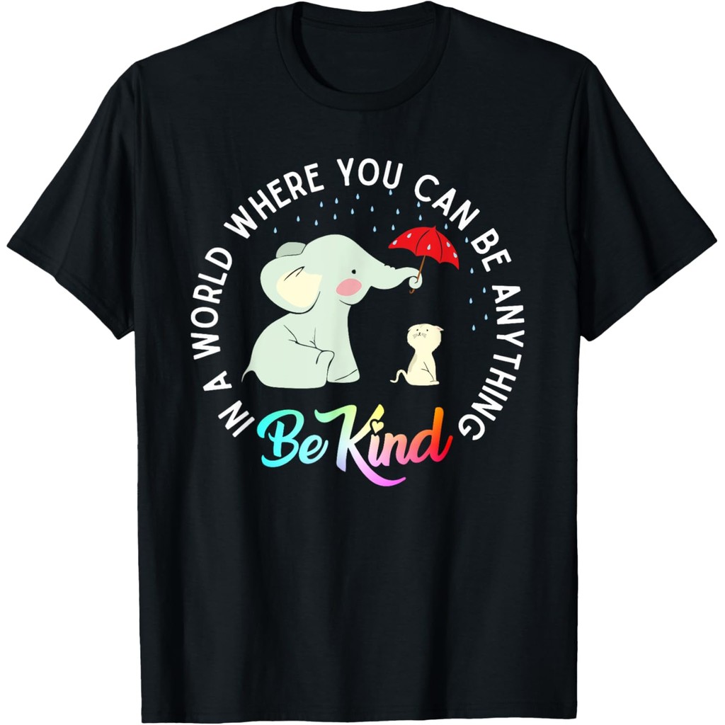 เสื้อยืดผ้าฝ้ายผู้ชายในโลก Where You Can Be Anything Be Kind Elephant Umbrella T-Shirt 4XL , 5XL , 6