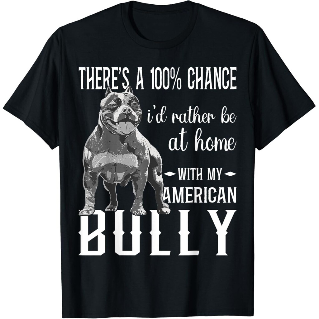 เสื้อยืด Bully XL Pitbull "I Would Rather Be At Home"