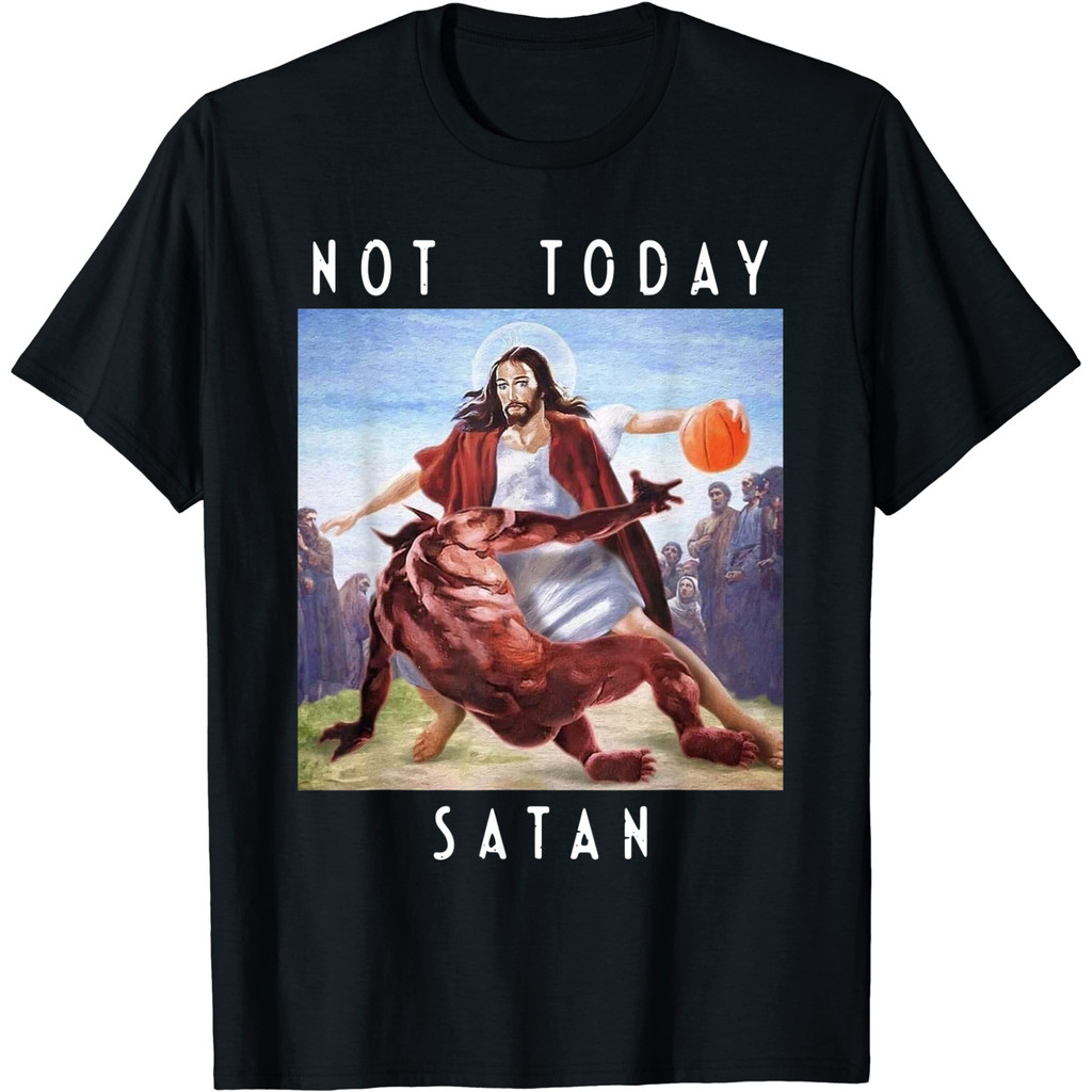 Not Today Satan Jesus vs Satan ใน O-คอ T เสื้อ Man/ผู้หญิงแขนสั้น Tees Tops Dropshipping