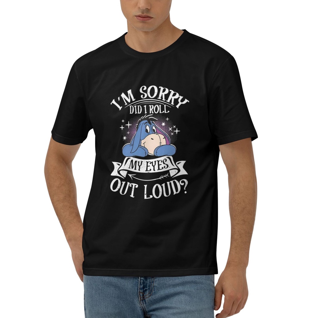 Eeyore Im ขออภัย Did I Roll My Eyes Out Loud ใหม่ล่าสุด Mens 100% Cotton T เสื้อ