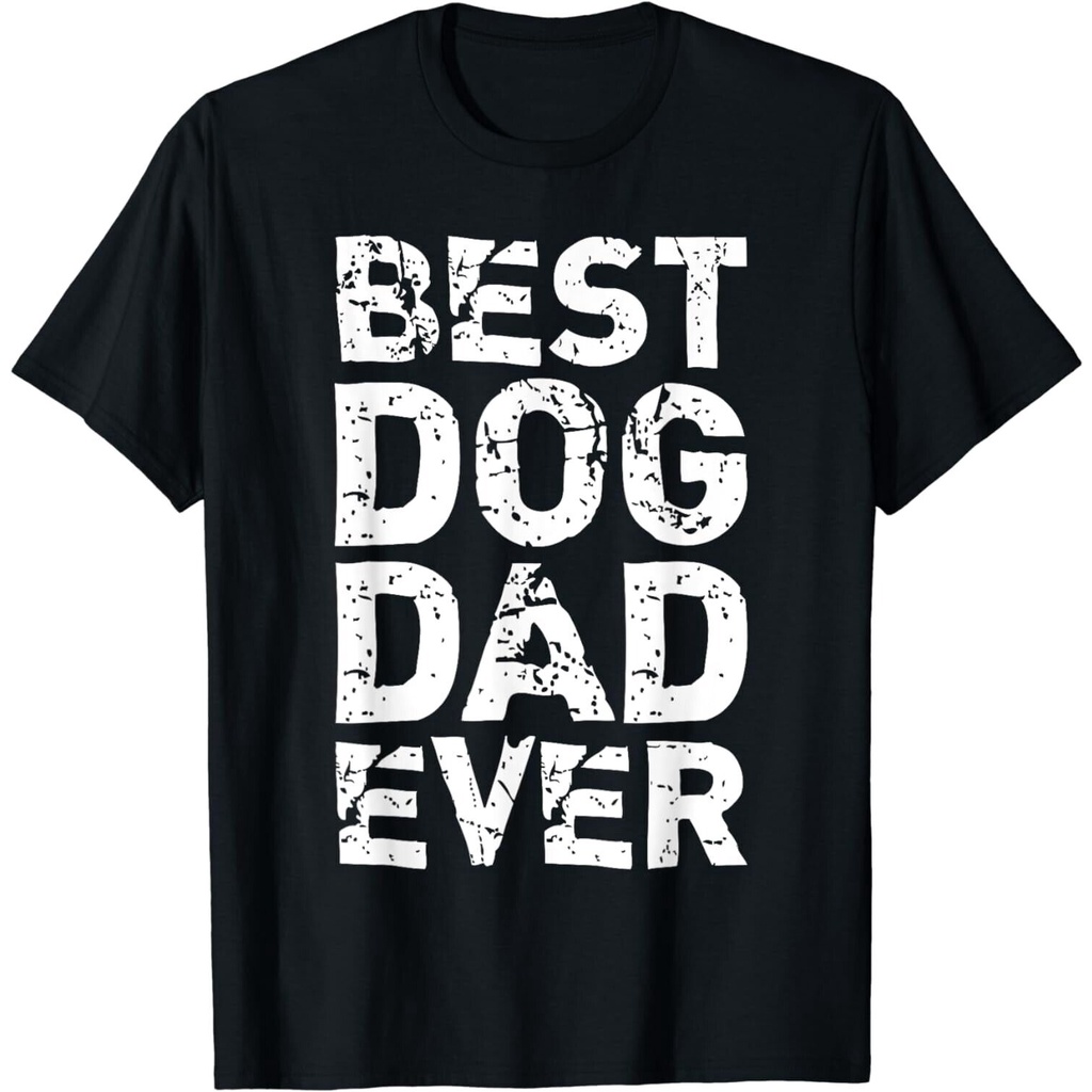 เสื้อยืด Dog Dad Ever Daddy Funny Saying Idea