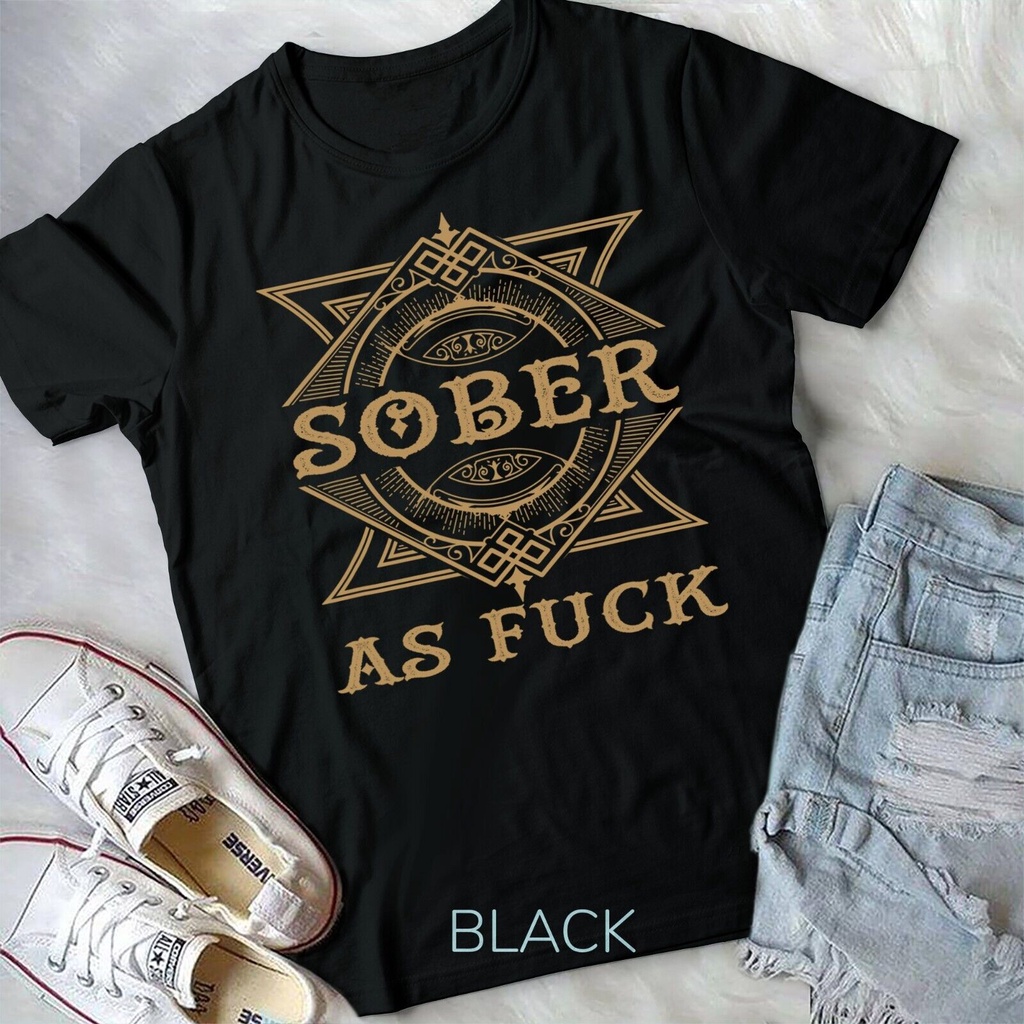 Sober As Funny Sober Af Sobriety Alcohol Lover เสื้อยืด Unisex