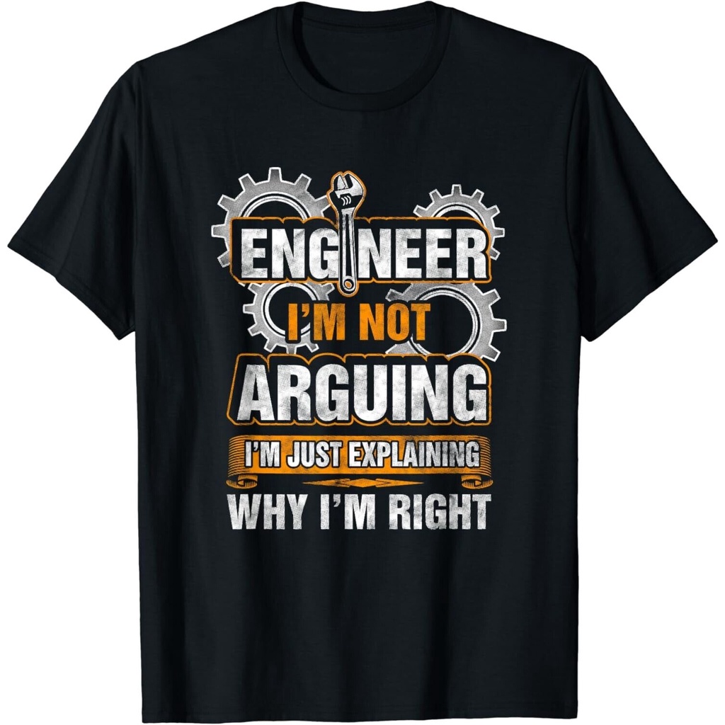 Engineer IM Not Arguing Justอธิบาย Why Im Right T-Shirt