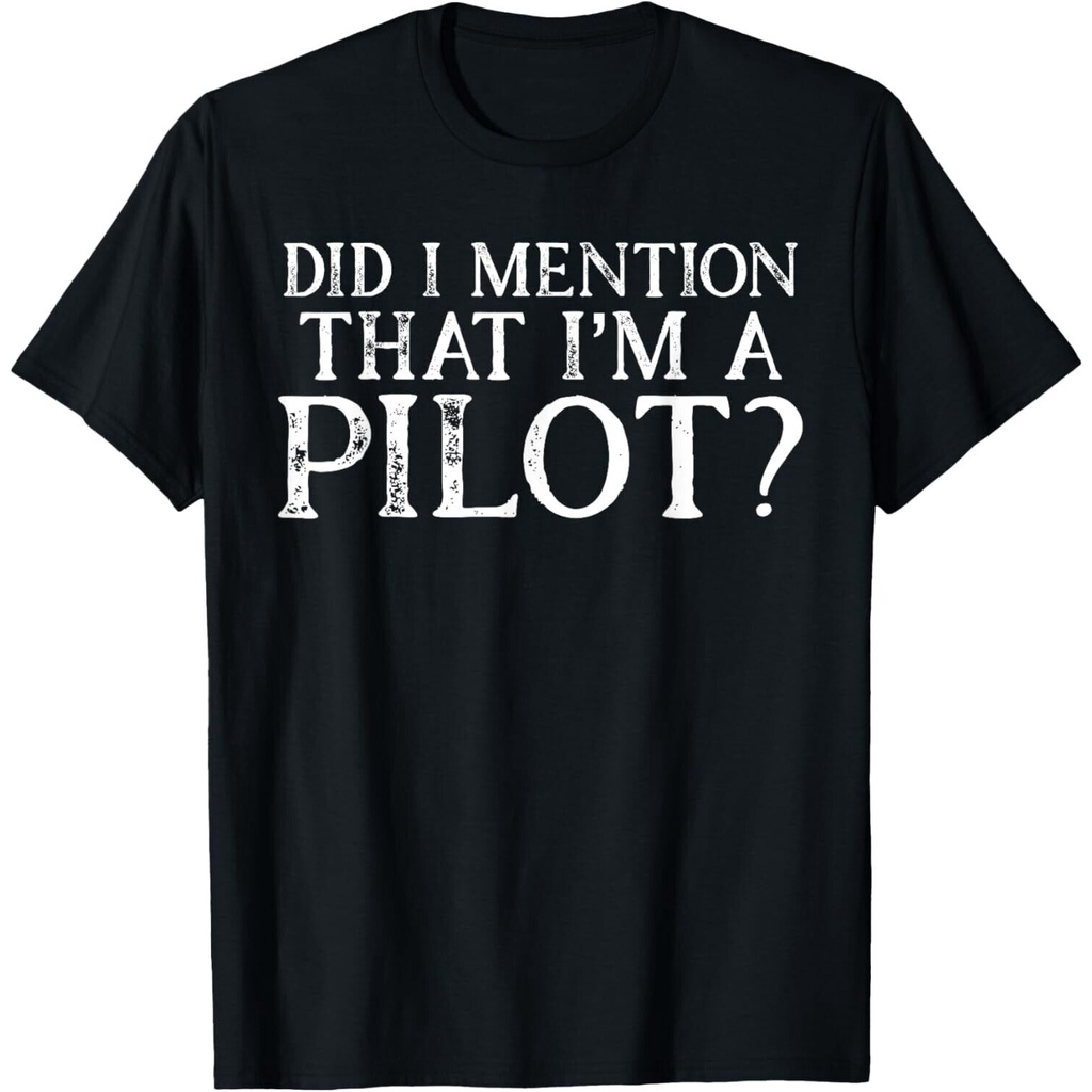 Did I Say That IMA Pilot Flying Aviators Gift Fly เสื้อยืด