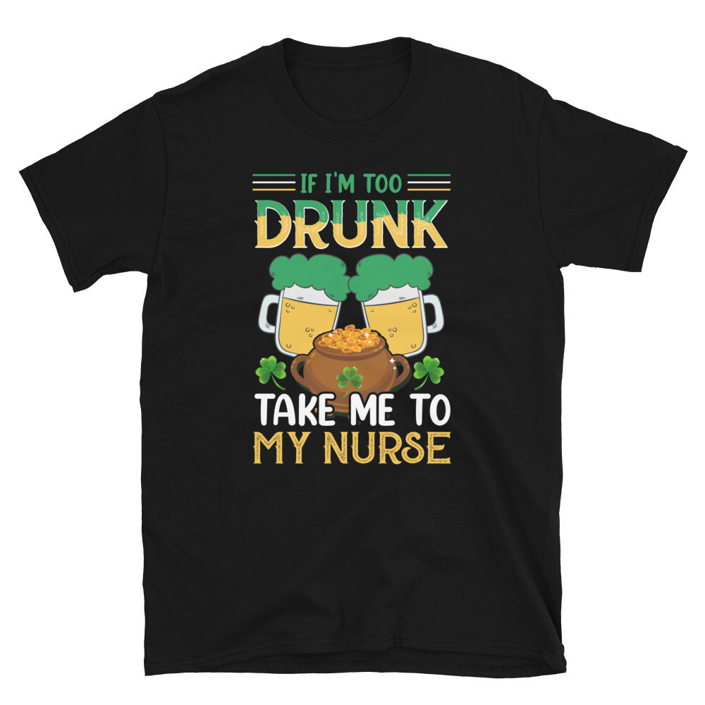 Take Me To My Nurse Ireland Irish Proud Tops เสื้อยืดสตรีทลําลอง