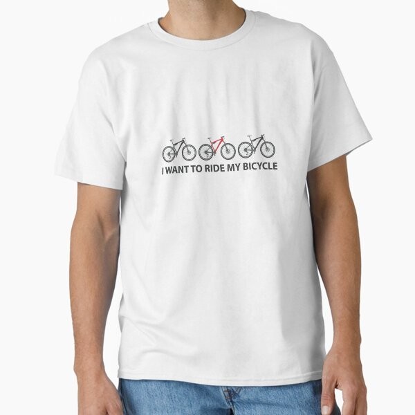 I Want To Ride My Bicycle Classic T-Shirt เสื้อยืด
