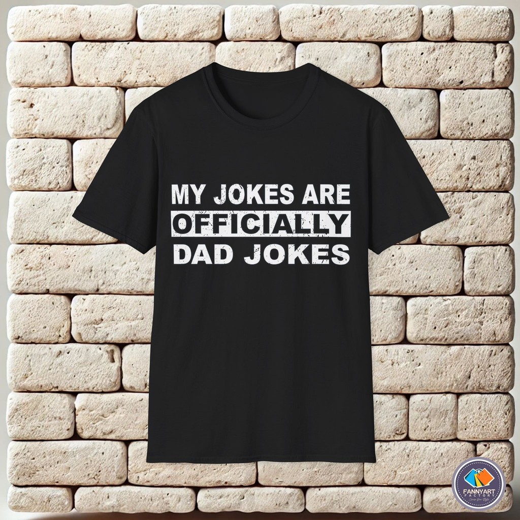 เสื้อยืดสตรีทแวร์อารมณ์ขัน My Jokes Are Ly Dad Jokes สำหรับ Unisex