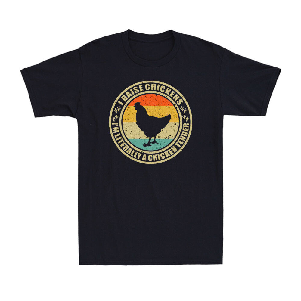 I Raise Chickens IM Literally A Chicken Tender Funny Farmer Retro เสื้อยืดผู้ชาย