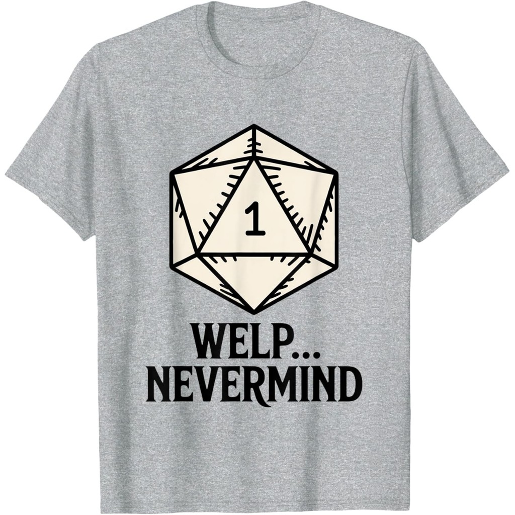 Whelp Nevermind D20 Dice Men T-Shirt