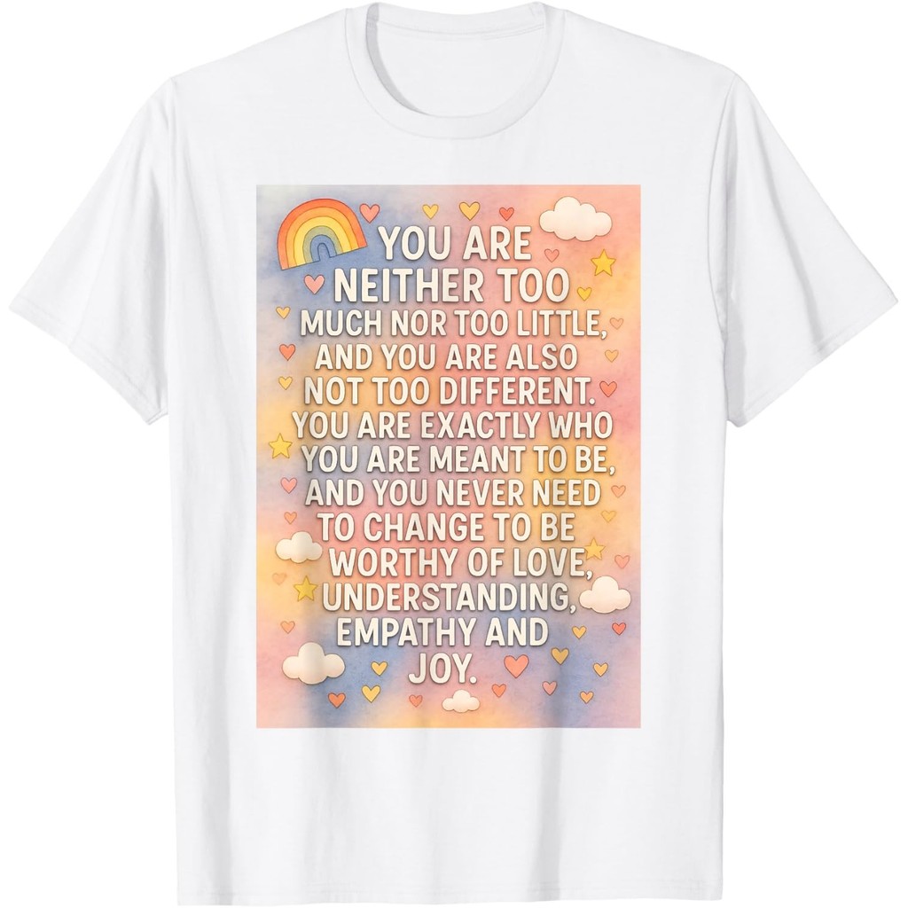 You Are Exally Who You Are Meant To Be T-Shirt